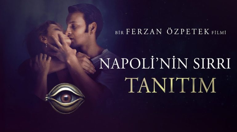 Ferzan Özpetek'in yeni filmi Napoli'nin Sırrı yakında çözülüyor
